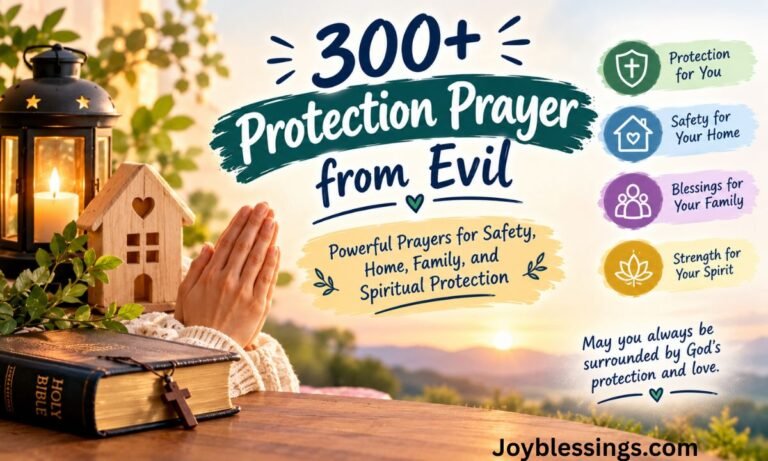 300+ Protection Prayer from Evil Powerful Prayers for Safety, Home, Family, and Spiritual Protection