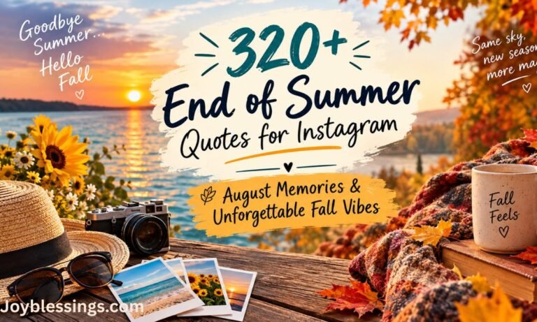 320+ End of Summer Quotes for Instagram, August Memories & Unforgettable Fall Vibes